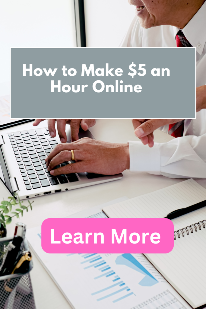 How to Make $5 an Hour Online