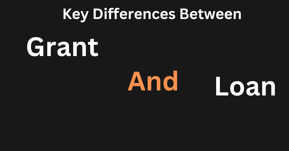 difference between grant and loan