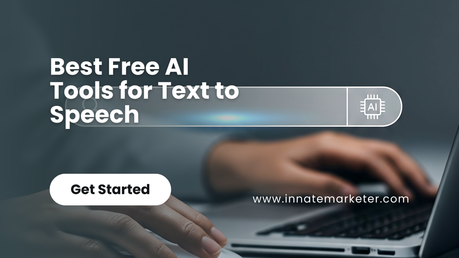 Best Free AI Tools for Text to Speech - InnateMarketer