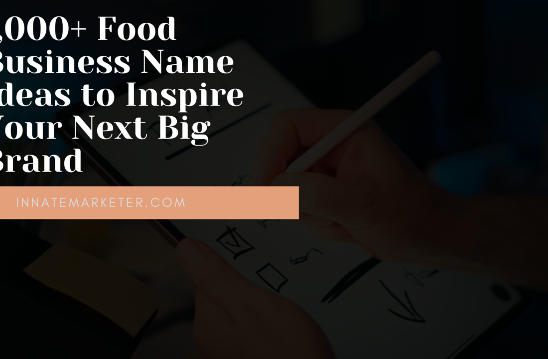 1,000+ Food Business Name Ideas to Inspire Your Next Big Brand
