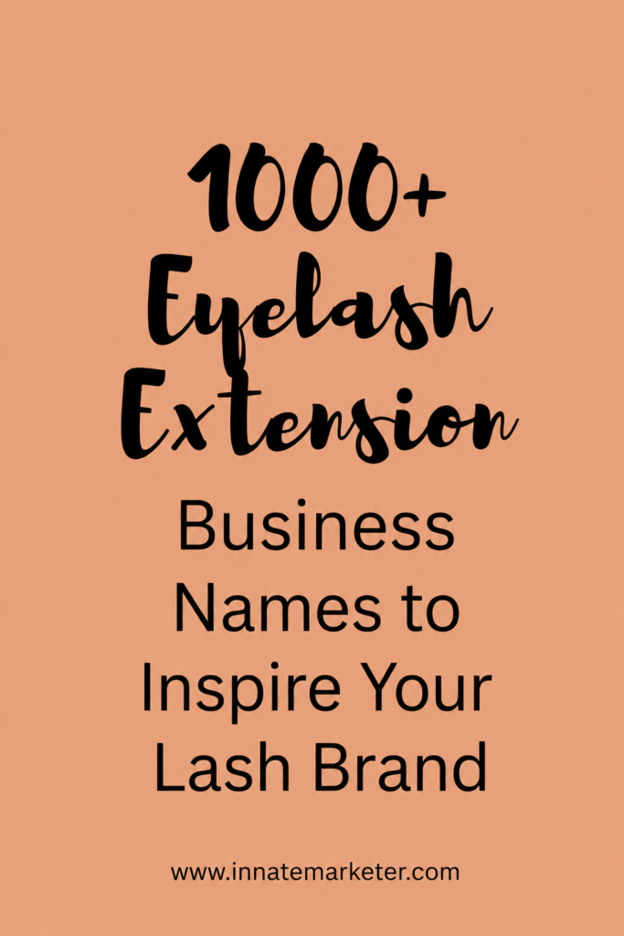 Eyelash Extension Business Names to Inspire Your Lash Brand