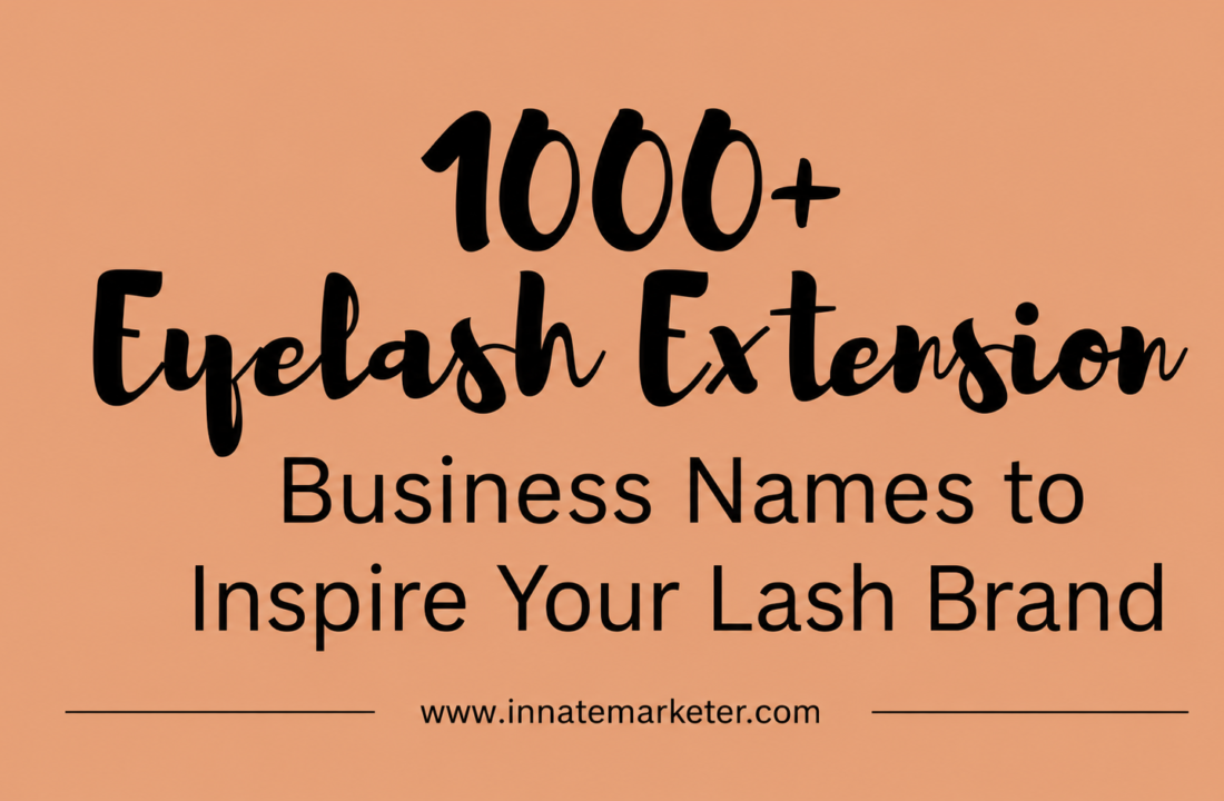 Eyelash Extension Business Names to Inspire Your Lash Brand